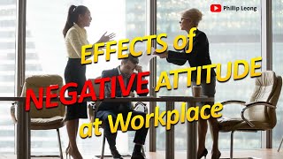 Top 6 Effects of Negative Attitude at Workplace [upl. by Aromat]