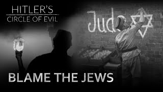 The Rise of Antisemitism  Hitlers Circle of Evil Ep4  Full Documentary [upl. by Vale]