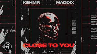 KSHMR amp Maddix  Close To You Extended Mix 🔥 [upl. by Anahsak]