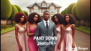 Pant Down Episode 1 [upl. by Tigdirb]