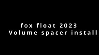 volume spacer install for the fox float x 2023 [upl. by Ingrid223]