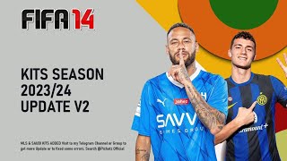 FIFA 14 Kits Season 202324  FIFA 14 Squads Update September 2023  FIFA 14 Latest Kits 202324 [upl. by Yelyr]