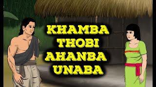 KHAMBA THOIBI AHANBA UNABA [upl. by Ihtak677]