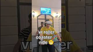 vr roller coaster🎢 ride 😁 vr360 vrworld vrexperience vr360games vrgame vr vrfails 360video [upl. by Auqenaj]