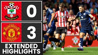 EXTENDED HIGHLIGHTS Southampton 03 Manchester United  Premier League [upl. by Lemuela]