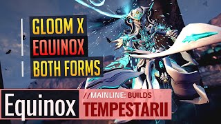 Warframe  Call Of The Tempestarii  GLOOM X EQUINOX  Helminth Builds [upl. by Brady]