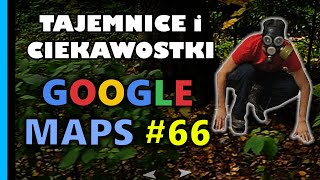 Google Maps  Tajemnice i Ciekawostki 66 [upl. by Ellerad]