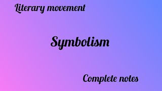 Symbolism as a Literary movement [upl. by Dleifniw]