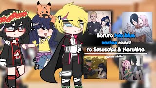 Boruto two blue vortex react to Sasusaku amp Naruhina  remake  lazy  failed vid [upl. by Kevin226]