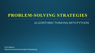 Problem Solving Strategies Lecture 2 Algorithmic Thinking With Python [upl. by Nalim]