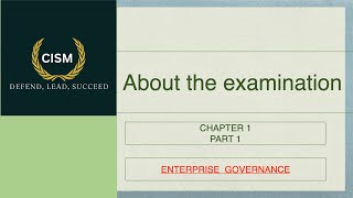 CISM CHAPTER 1 PART 1 ENTERPRISE GOVERNANCE [upl. by Napoleon]