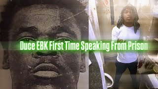 Duce EBK Speaks From Prison 3 Kidnapping  3 Robbery’s Linking W EBK Jaaybo amp Blowing Up In Prison [upl. by Ezalb]