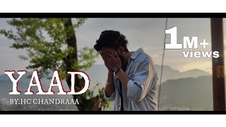 YAAD  OFFICIAL MUSIC VIDEO  HC CHANDRAAA  EMOTIONAL LOVE RAP SONG 2020 UK05 [upl. by Luar965]