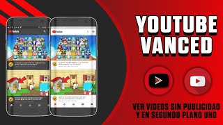 Descargar YouTube Vanced Para Android Última Versión Actualizada [upl. by Nadabas935]