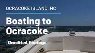 Arriving at Ocracoke Island By Boat RawUnedited GoPro Footage [upl. by Ailana]