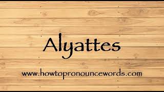 How To Pronounce Alyattes  How To say Alyattes New Video [upl. by Ulda]