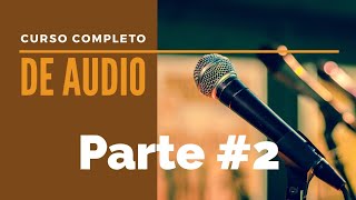 CURSO DE AUDIO y sonido PROFESIONAL  Consola Análoga y Digital  PARTE 2 [upl. by Neelon]