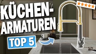 TOP 5 KÜCHENARMATUREN Testsieger 2025 🔥  Die besten Küchenarmaturen im Vergleich [upl. by Petrina]