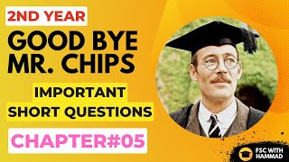 Good Bye Mr Chips Chapter05 Important Short Questions  2nd Year [upl. by Branscum]