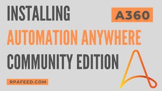 Installing Automation Anywhere A360 Community Edition Free [upl. by Ilak233]