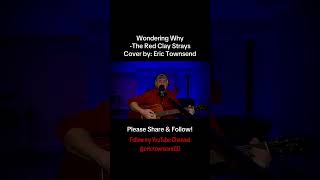 PLEASE SUBSCRIBE Wondering Why cover by Eric Townsend music cover song live viralvideo love [upl. by Reffinej]