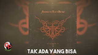 Andra And The Backbone  Tak Ada Yang Bisa Official Lyric [upl. by Aineles952]