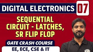 Digital Electronics 07  Sequential Circuit  Latches SR Flip Flop  ECE EE CSE amp IT [upl. by Alexandre]