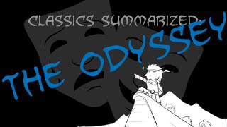 Classics Summarized The Odyssey [upl. by Wiltz]