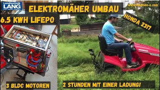 Umbau Honda Rasentraktor auf Elektro mit 65 Kwh LiFePo FeLiX [upl. by Iilek]