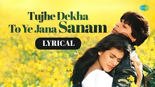 Tujhe Dekha To Ye Jana Sanam  Lyrical  Shah Rukh Khan  Kajol  Lata Mangeshkar  Udit Narayan [upl. by Adnaluoy]