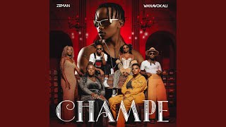 Champe feat Wanavokali [upl. by Ennahgiel]