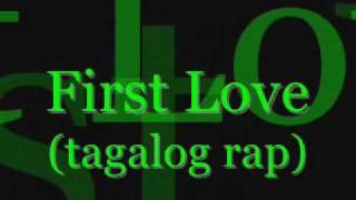 First Love tagalog version  GFire with Lyrics rap [upl. by Eeimaj69]