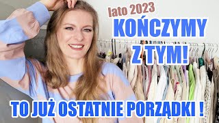 TO JUŻ OSTATNIE PORZĄDKI W SZAFIE SPRZĄTAM LETNIE UBRANIA LATO 2023 cz10 [upl. by Rossuck]