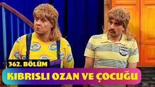 Kıbrıslı Ozan Ve Çocuğu  362 Bölüm Güldür Güldür Show [upl. by Anoek]