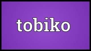 Tobiko Meaning [upl. by Drue]