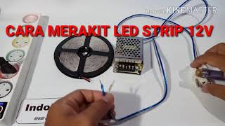 CARA MERAKIT LED STRIP 12V KE ADAPTOR [upl. by Nalyak]