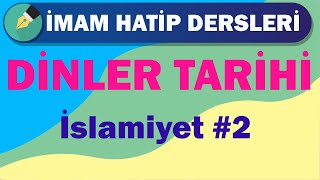 Dinler Tarihi  12Sınıf  2Ünite  İslamiyet 2 [upl. by Etiuqram290]