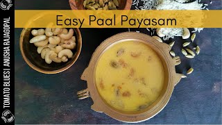 Paal Payasam Recipe  No Milkmaid Paal Payasam Easy Paal Payasam Recipe [upl. by Weiman]