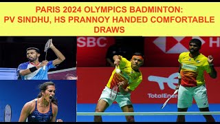 PARIS 2024 OLYMPICS BADMINTON DRAW RELEASE  PV sindhu H SPrannoy India badminton team in Olympic [upl. by Ennaeus]