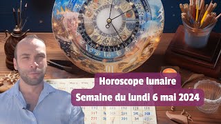 Horoscope lunaire  Semaine du lundi 6 mai 2024 [upl. by Sylram]