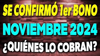 Se CONFIRMÓ el 1er BONO para NOVIEMBRE ¿Quiénes lo COBRAN ✅ [upl. by Tran]