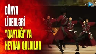 Azərbaycan dünyaya bu rəqslə mesaj verdi quotQaytağıquot düşmənlərimizi silkələdi [upl. by Mukund562]