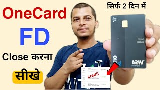 OneCard Credit Card Kaise Closed Kare  FD against credit card closed kaise kre [upl. by Korwin]