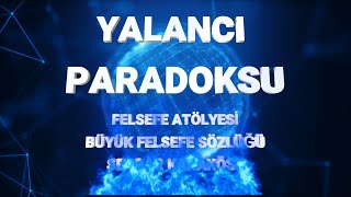 YALANCI PARADOKSU  EPİMENİDES PARADOKSU [upl. by Charlet]