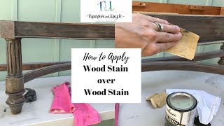 How to Apply WOOD STAIN OVER WOOD STAIN [upl. by Morrie]