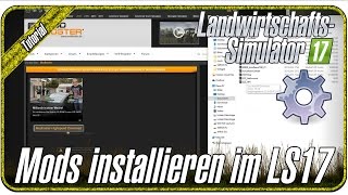 How To Install Mods In Farming Simulator 17 Easily  Ls17 Mods Tutorial DEUTSCH [upl. by Camus]