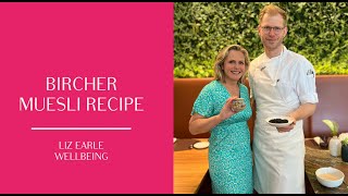 Healthy bircher muesli recipe from Grand Resort Bad Ragaz  Liz Earle Wellbeing [upl. by Asilat]