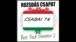 ETS2 EAA MAP 151 ROSZDÁ CSAPAT [upl. by Bern]