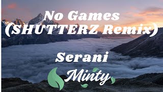 Serani  No Games SHUTTERZ Remix [upl. by Anitrak]