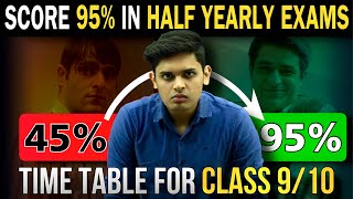 How to Score 95 in Half yearly Exams🔥 Class 910 Study planner Prashant Kirad [upl. by Yarased]